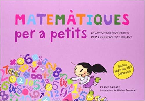 MATEMÀTIQUES PER A PETITS | 9788492882991 | SABATÉ, FRANK
