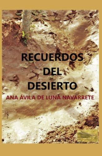 RECUERDOS DEL DESIERTO | 9788411995030 | ÁVILA DE LUNA NAVARRETE, ANA
