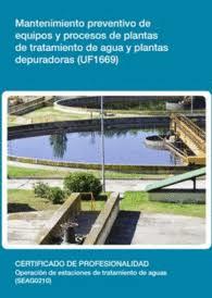 MANTENIMIENTO PREVENTIVO DE EQUIPOS Y PROCESOS DE PLANTAS DE TRATAMIENTO DE AGUA Y PLANTAS DEPURADORAS | 9788416360130 | SÁNCHEZ GONZÁLEZ, JUAN JOSÉ / GUERRERO SERRANO, PEDRO M. / GARRIDO LINARES, ANTONIO