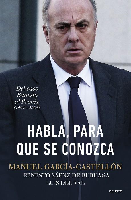 HABLA, PARA QUE SE CONOZCA | 9788423439607 | GARCÍA-CASTELLÓN, MANUEL / SÁENZ DE BURUAGA, ERNESTO / DEL VAL, LUIS