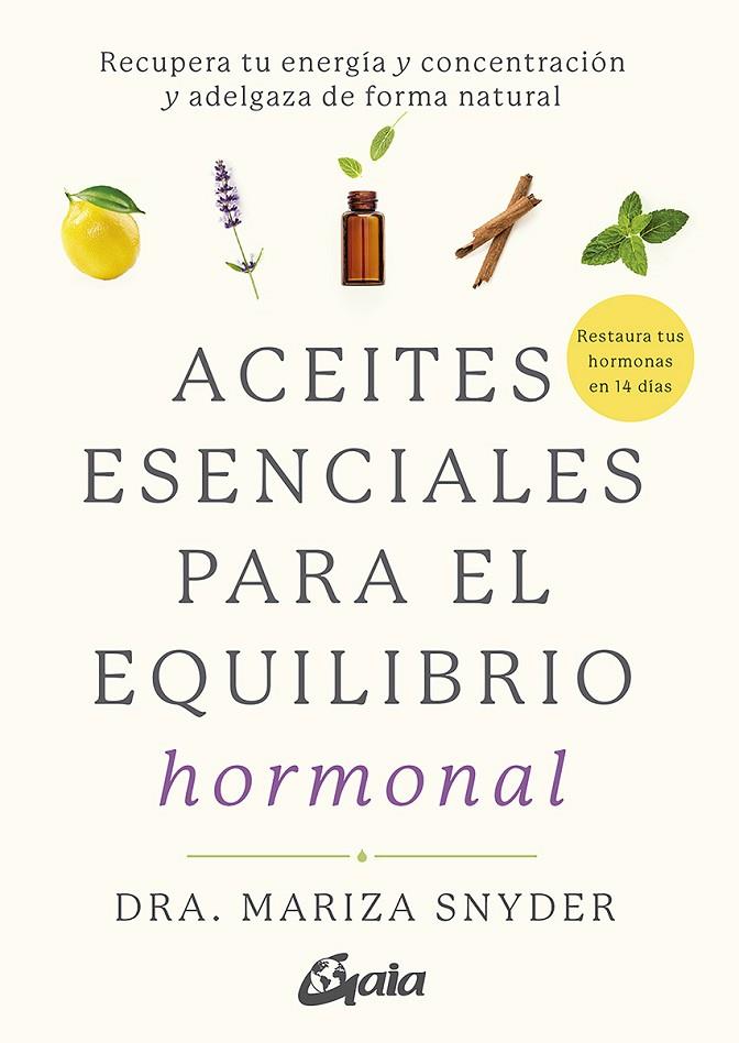 ACEITES ESENCIALES PARA EL EQUILIBRIO HORMONAL | 9788484458494 | SNYDER, MARIZA