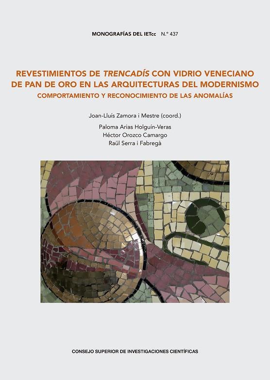 REVESTIMIENTOS DE TRANCADIS CON VIDRIO VENECIANO DE PAN DE ORO EN LAS ARQUITECTURAS DEL MODERNISMO | 9788400111694 | ARIAS HOLGUÍN-VERAS, PALOMA/OROZCO CAMARGO, HÉCTOR/SERRA I FABREGÀ, RAÜL