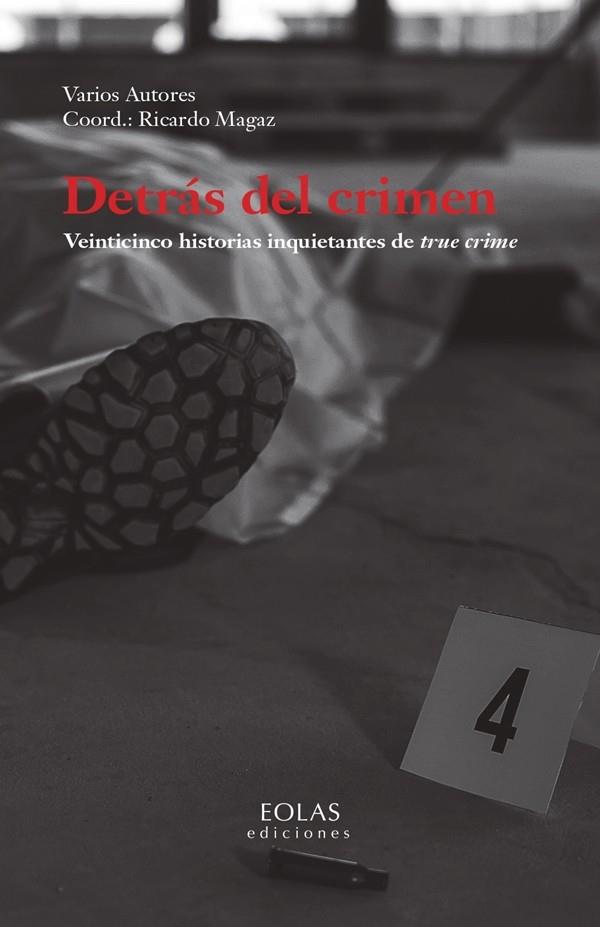 DETRAS DEL CRIMEN | 9791387753078 | MAGAZ, RICARDO
