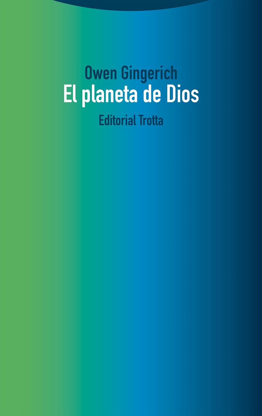 PLANETA DE DIOS, EL | 9788413640860 | GINGERICH, OWEN