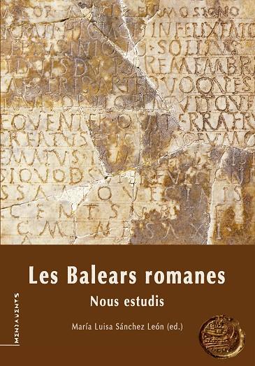 BALEARS ROMANES, LES | 9788415432364 | ROSSELLÓ CALAFELL, GABRIEL / ESTARELLAS ORDINAS, MARIA MAGDALENA / MERINO SANTISTEBAN, JOSEP