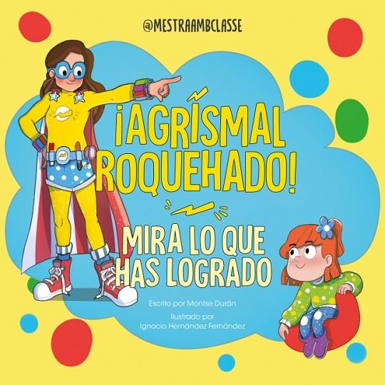 MIRA LO QUE HAS LOGRADO. ¡AGRISMAL ROQUEHADO! | 9788448870041 | DURÁN, MONTSE