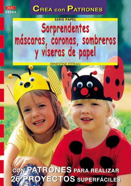 SORPRENDENTES MASCARAS CORONAS SOMBREROS | 9788496365308 | FITTKAU, ERNESTINE