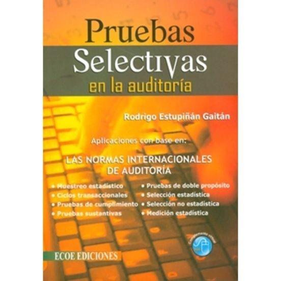 PRUEBAS SELECTIVAS EN LA AUDITORÍA | 9789586484763 | ESTUPIÑÁN GAITÁN, RODRIGO