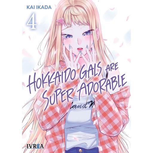 HOKKAIDO GALS ARE SUPER ADORABLE 04 | 9788410388291 | IKADA, KAI