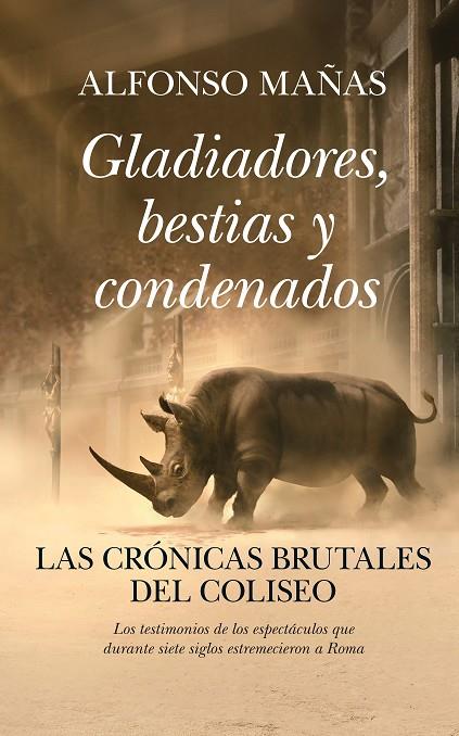 GLADIADORES, BESTIAS Y CONDENADOS | 9791370201661 | MAÑAS, ALFONSO