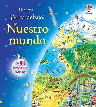 NUESTRO MUNDO. MIRA DEBAJO | 9781409592846 | BONE, EMILY