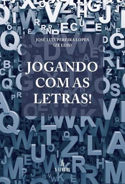 JOGANDO COM AS LETRAS! | 9789897824227 | PEREIRA LOPES, JOSÉ LUÍS
