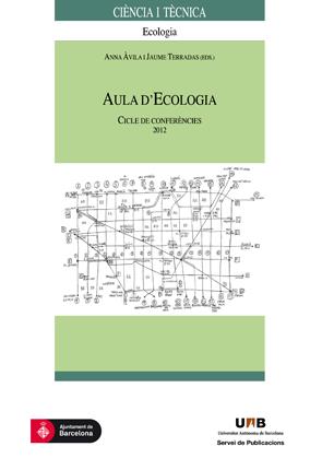 AULA D'ECOLOGIA. CICLE DE CONFERÈNCIES 2012 | 9788449036194 | TERRADAS, JAUME / ÀVILA, ANNA 