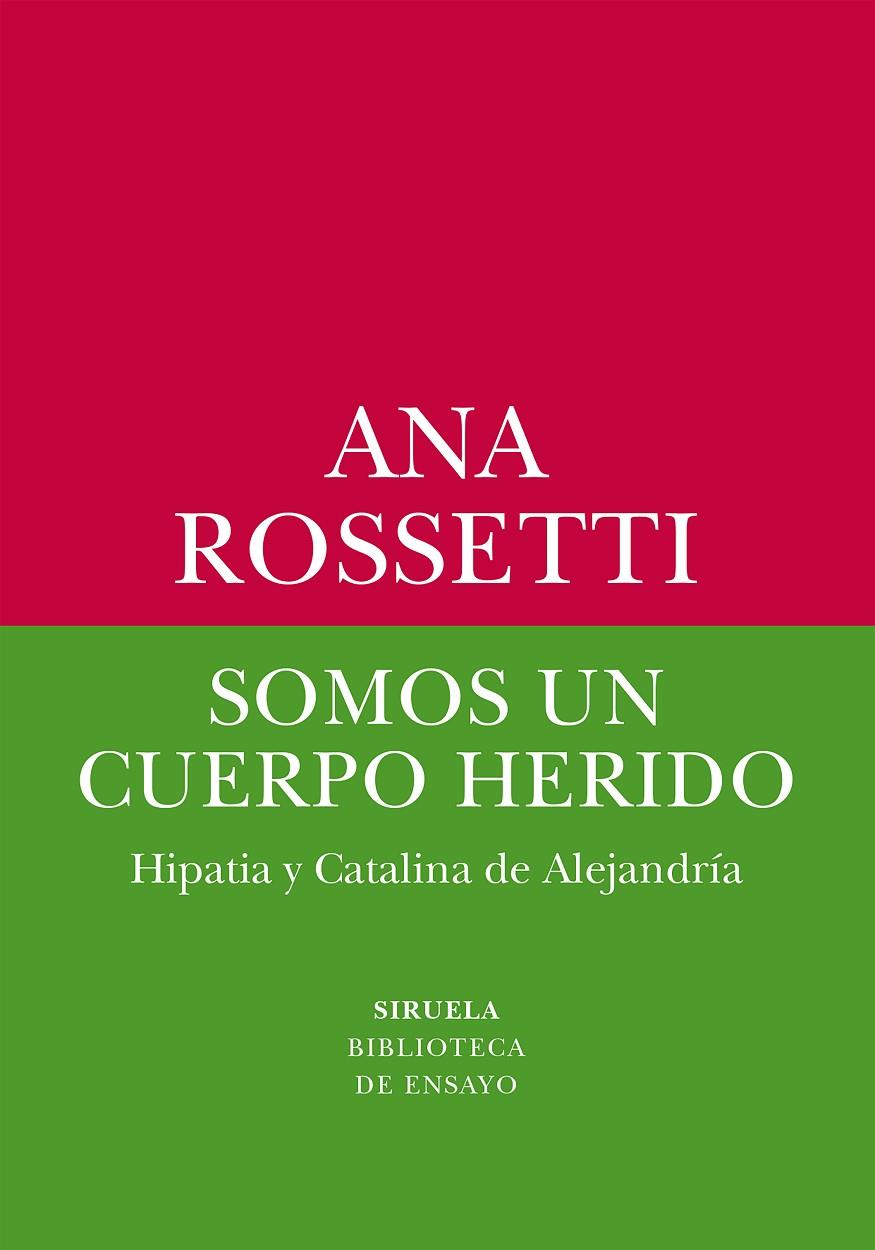 SOMOS UN CUERPO HERIDO | 9788419744531 | ROSSETTI, ANA