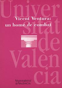VICENT VENTURA: UN HOME DE COMBAT | 9788437034584 | VARIOS AUTORES