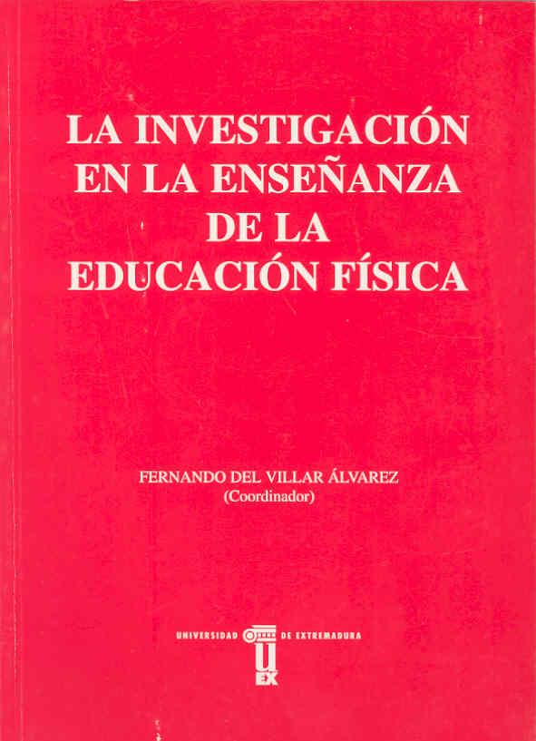 INVESTIGACIÓN EN LA ENSEÑANZA DE LA EDUCACIÓN FÍSICA, LA | 9788477232544 | VARIOS AUTORES