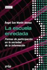 ESCUELA ENREDADA, LA | 9788497842686 | SAN MARTÍN ALONSO, ÁNGEL