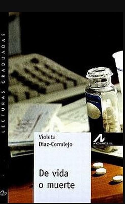 DE VIDA O MUERTE | 9788476355060 | DÍAZ-CORRALEJO ARENILLAS, VIOLETA