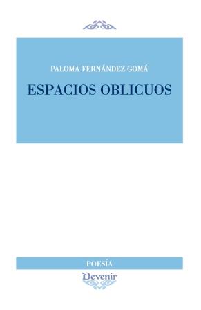 ESPACIOS OBLICUOS | 9788494342325 | FERNÁNDEZ GOMÁ, PALOMA