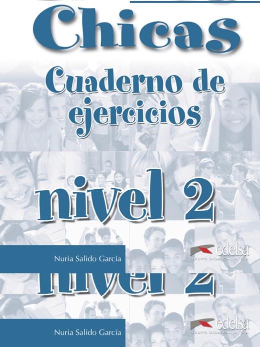 CHICOS CHICAS 2 - LIBRO DE EJERCICIOS | 9788477117834 | SALIDO GARCÍA, NURIA