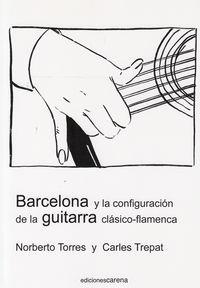 BARCELONA Y LA CONIGURACION DE LA GUITARRA | 9788416054169 | TORRES / TREPAT