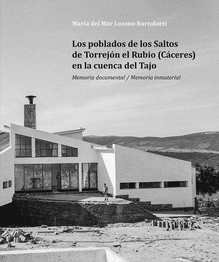 POBLADOS DE LOS SALTOS DE TORREJÓN EL RUBIO EN LA CUENCA, LOS | 9788409679232 | LOZANO BARTOLOZZI, MARIA DEL MAR