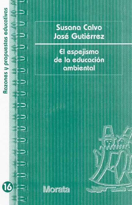 ESPEJISMO DE LA EDUCACION AMBIENTAL | 9788471125163 | GUTIERREZ, JOSE