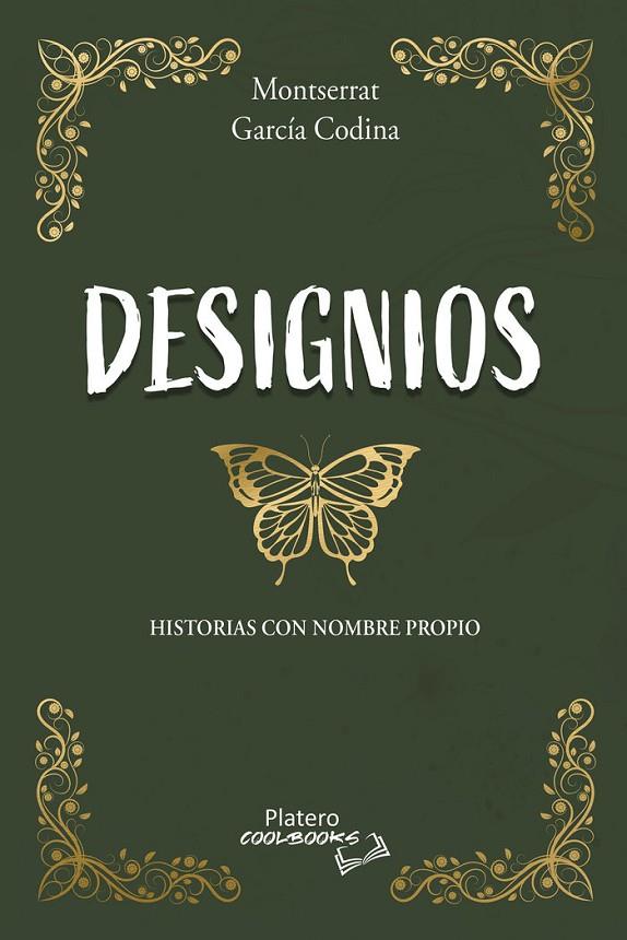 DESIGNIOS. HISTORIAS CON NOMBRE PROPIO | 9788419492906 | GARCÍA CODINA, MONSERRAT