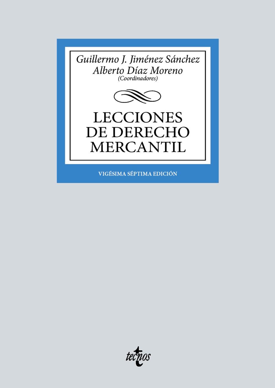LECCIONES DE DERECHO MERCANTIL | 9788430990481 | JIMÉNEZ SÁNCHEZ, GUILLERMO J. / DÍAZ MORENO, ALBERTO / BAENA BAENA, PEDRO / CAMACHO DE LOS RÍOS, JAV