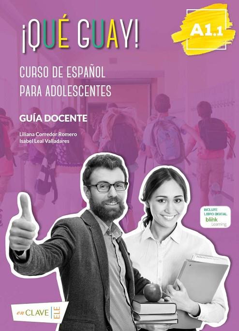 ¡QUÉ GUAY! A1.1 - GUÍA DEL PROFESOR | 9788416098781