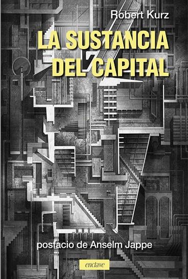 SUSTANCIA DEL CAPITAL, LA | 9788412218244 | KURZ, ROBERT