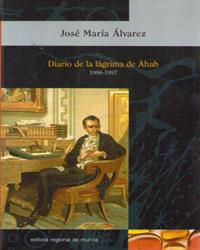 DIARIO DE LA LÁGRIMA DE AHAB, (1996-1997) | 9788475642345 | ÁLVAREZ, JOSÉ MARÍA