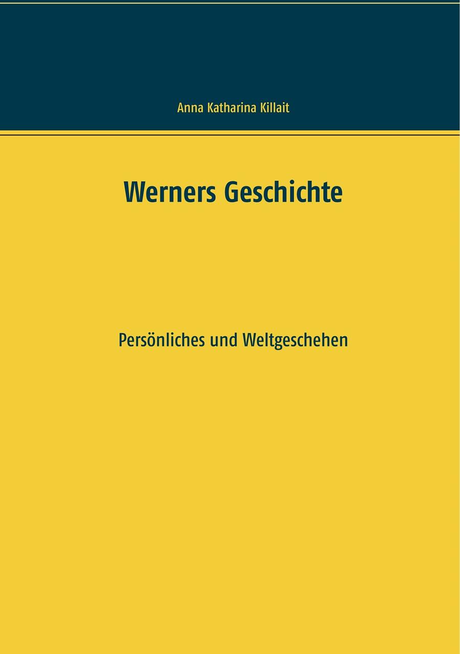 WERNERS GESCHICHTE | 9783750424647 | KILLAIT, ANNA KATHARINA