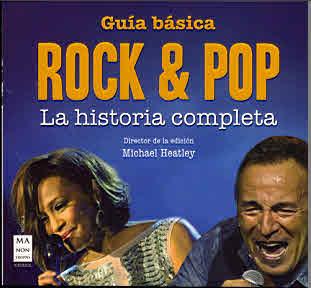 GUÍA BÁSICA ROCK & POP. LA HISTORIA COMPLETA | 9788415256571 | HEATLEY, MICHAEL