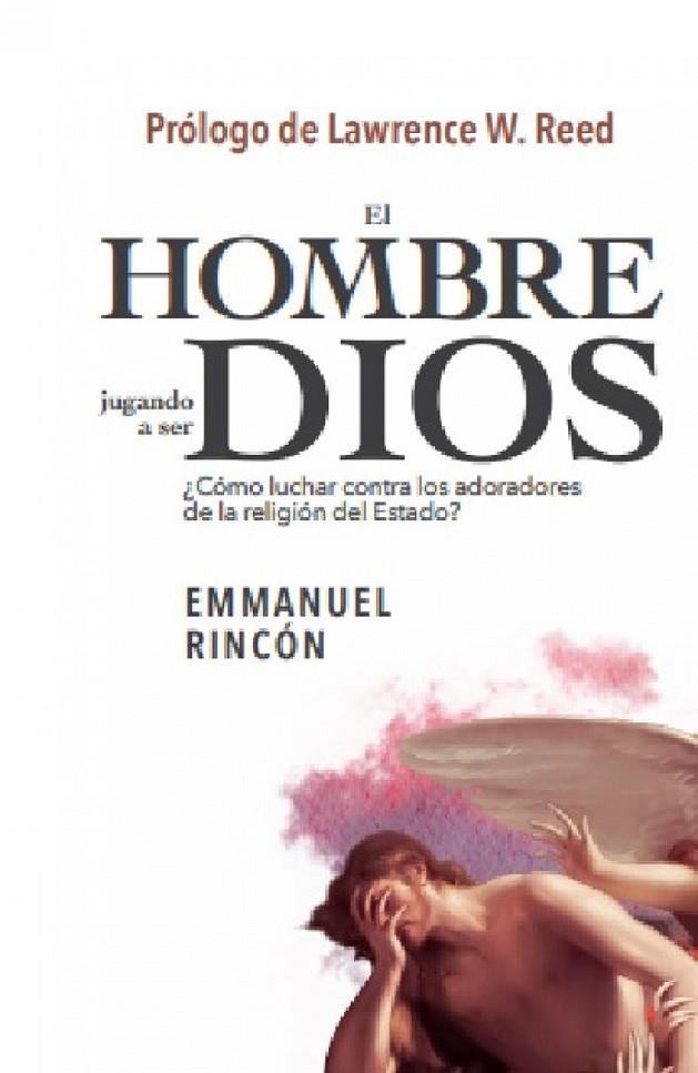 HOMBRE JUGANDO A SER DIOS, EL | 9788412760705 | RINCÓN, EMMANUEL