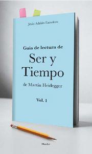GUÍA DE LECTURA DE SER Y TIEMPO DE MARTIN HEIDEGGER. VOL. I | 9788425434402 | ADRIÁN ESCUDERO, JESÚS
