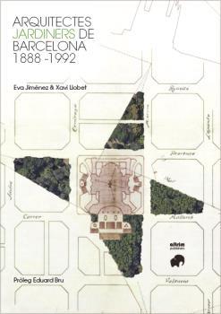 ARQUITECTES JARDINERS DE BARCELONA 1888-1992 | 9788412274769 | LLOBET RIBEIRO, XAVIER