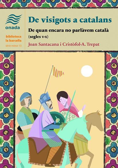 DE VISIGOTS A CATALANS | 9788418634987 | SANTACANA, JOAN / TREPAT, CRISTÒFOL-A.