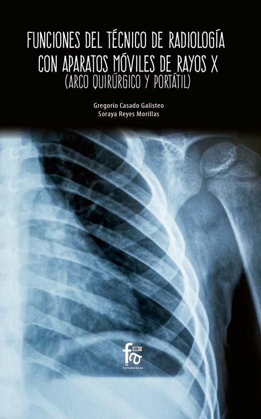 FUNCIONES DEL TÉCNICO DE RADIOLOGIA CON APARATOS MOVILES | 9788413011615 | CASADO GALISTEO, GREGORIO