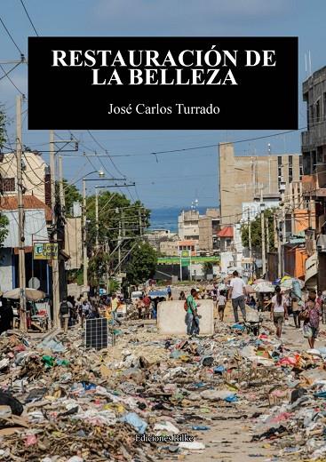 RESTAURACIÓN DE LA BELLEZA | 9788418566660 | TURRADO DE LA FUENTE, JOSE CARLOS