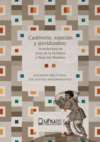 CAUTIVERIO, SUJECIÓN Y SERVIDUMBRE | 9788410326071 | ABRIL FUERTES, JOSÉ MARÍA/MINGORANCE RUIZ, JOSÉ ANTONIO