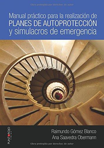 MANUAL PRÁCTICO PARA LA REALIZACIÓN DE PLANES DE AUTOPROTECCIÓN Y SIMULACROS DE EMERGENCIA | 9788415833079 | GÓMEZ BANCO, RAIMUNDO