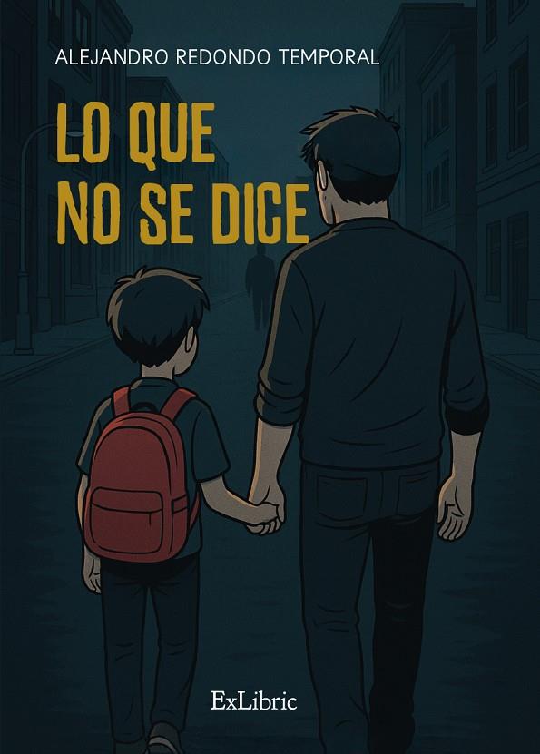 LO QUE NO SE DICE | 9791387944704 | REDONDO TEMPORAL, ALEJANDRO