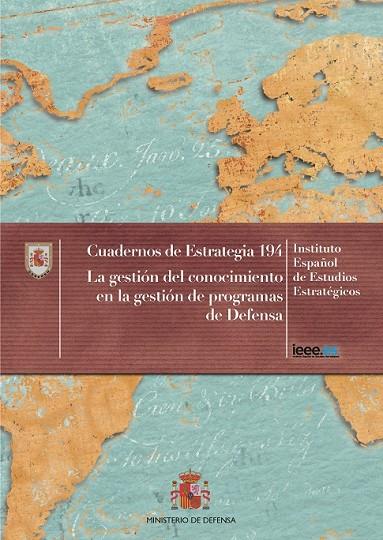 GESTIÓN DEL CONOCIMIENTO EN LA GESTIÓN DE PROGRAMAS DE DEFENSA, LA | 9788490913055 | INSTITUTO ESPAÑOL DE ESTUDIOS ESTRATÉGICOS