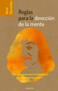 REGLAS PARA LA DIRECCIÓN DE LA MENTE | 9788490016282 | DESCARTES, RENE