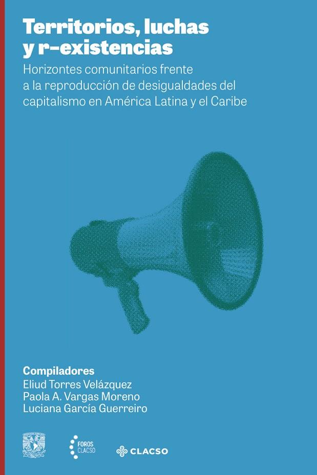 TERRITORIOS, LUCHAS Y R-EXISTENCIAS | 9789878138435 | TORRES VELÁZQUEZ, ELIUD