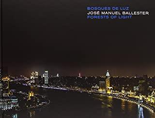 JOSÉ MANUEL BALLESTER. BOSQUES DE LUZ. FORESTS OF LIGHT | 9788481815344 | BALLESTER, JOSE MANUEL