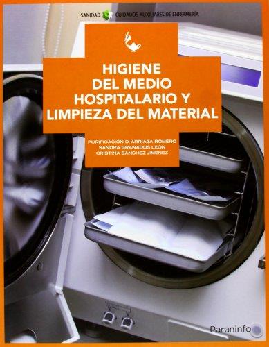 HIGIENE DEL MEDIO HOSPITALARIO Y LIMPIEZA DE MATERIAL | 9788497329309 | ARRIAZA ROMERO, PURIFICACION DOLORES / GRANADOS LEON, SANDRA / SANCHEZ JIMENEZ, CRISTINA