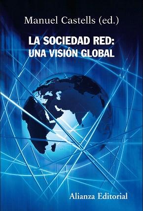 SOCIEDAD RED, LA : UNA VISIÓN GLOBAL | 9788420647845 | CASTELLS, MANUEL