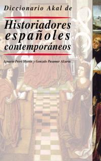DICCIONARIO HISTORIADORES ESPAÑOLES CONTEMPORANEOS | 9788446014898 | PEIRO / PASAMAR
